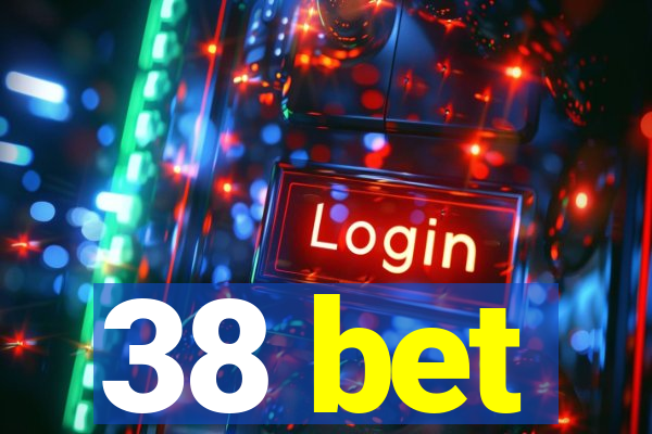 38 bet