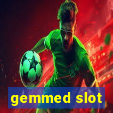 gemmed slot