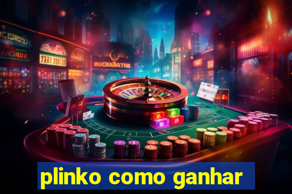 plinko como ganhar