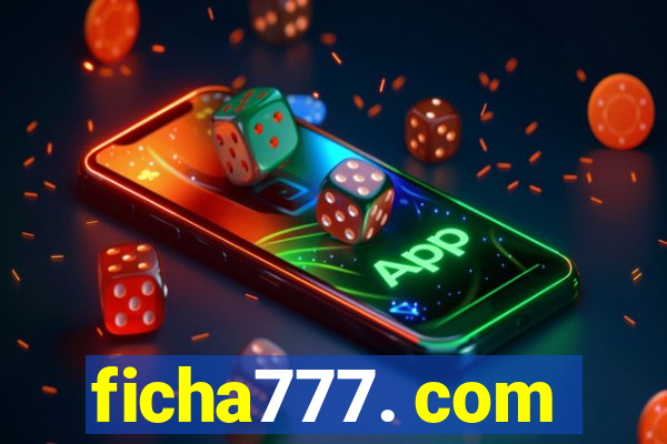 ficha777. com