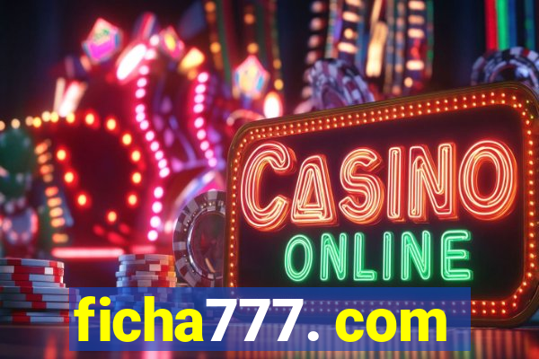 ficha777. com