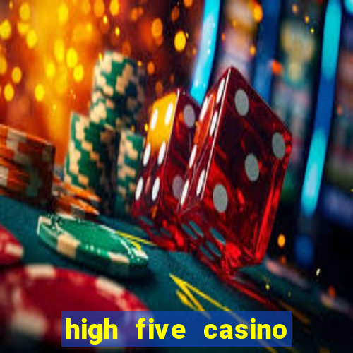 high five casino real slots