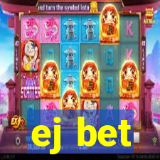 ej bet