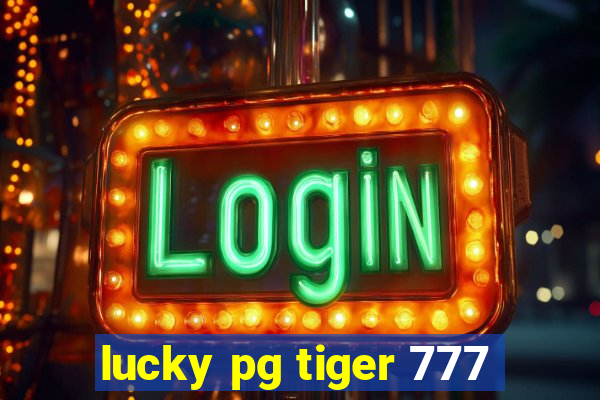 lucky pg tiger 777