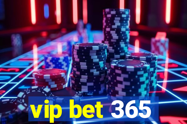 vip bet 365