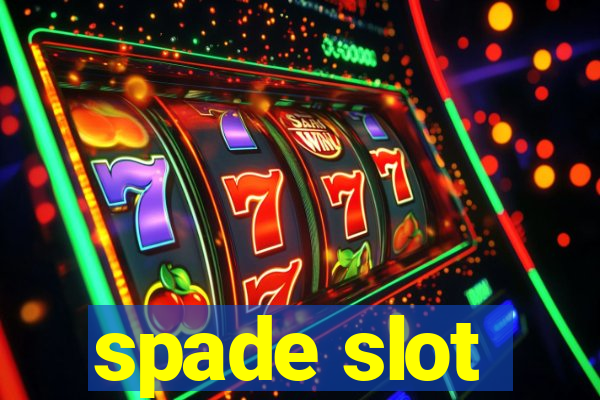 spade slot