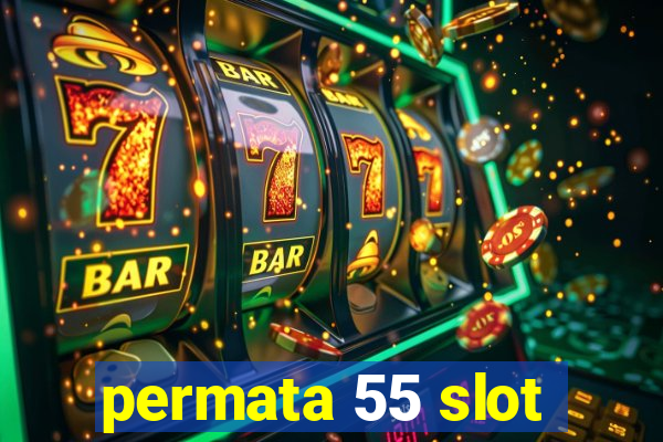 permata 55 slot