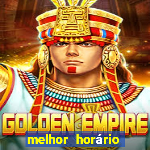 melhor horário para jogar fortune tiger noite