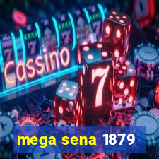 mega sena 1879