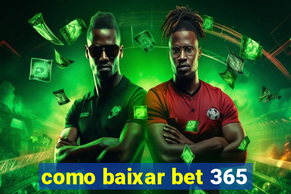 como baixar bet 365