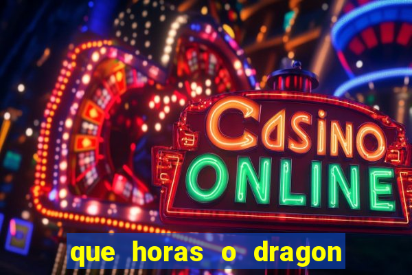 que horas o dragon fortune paga