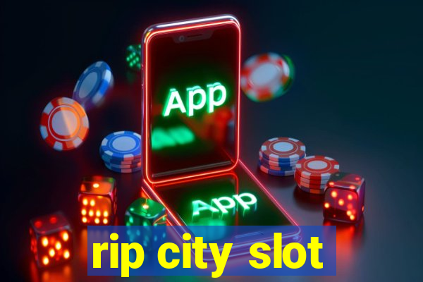 rip city slot