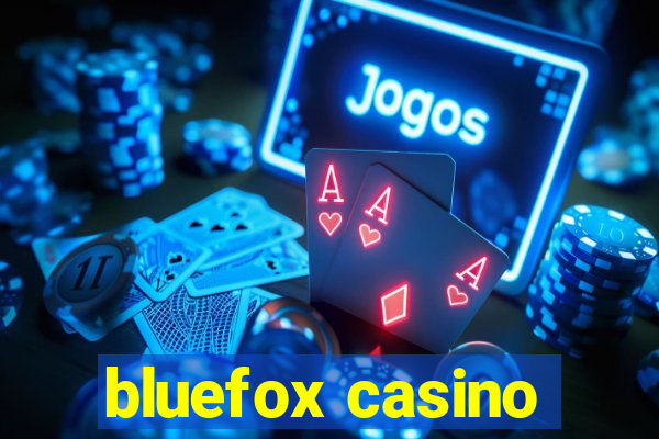 bluefox casino