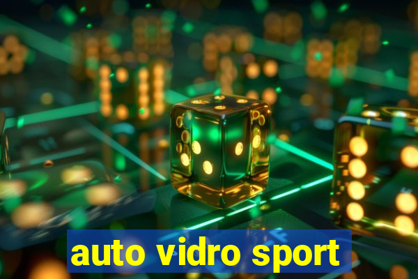 auto vidro sport