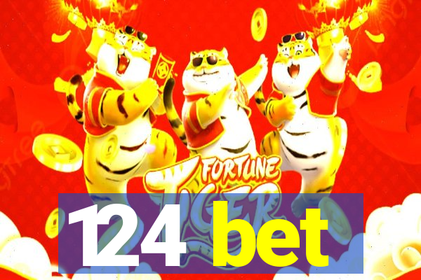 124 bet