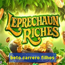 beto carrero filhos