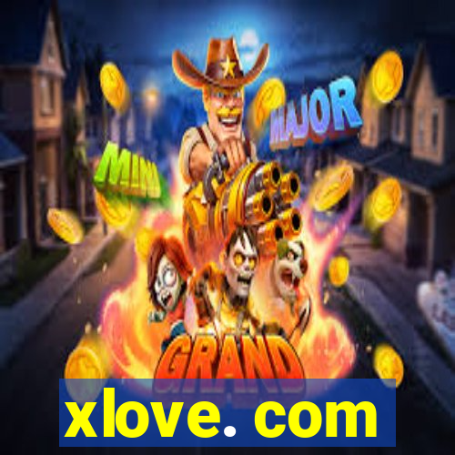 xlove. com