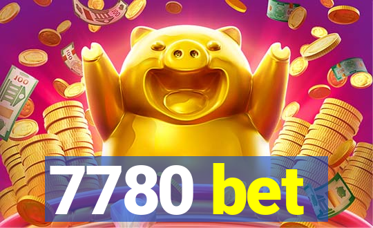 7780 bet