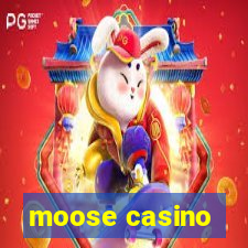 moose casino