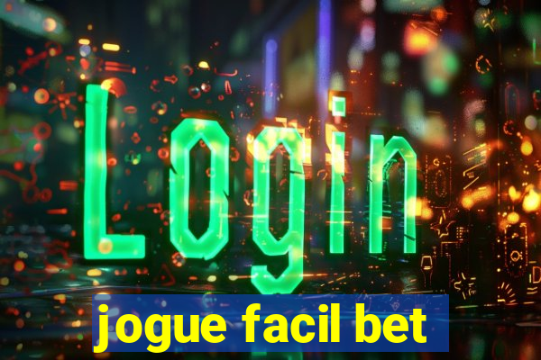 jogue facil bet