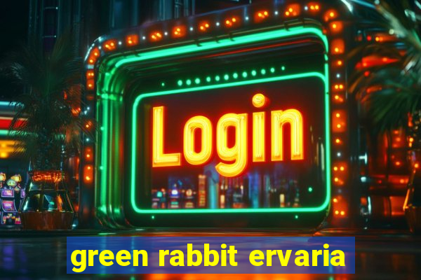 green rabbit ervaria