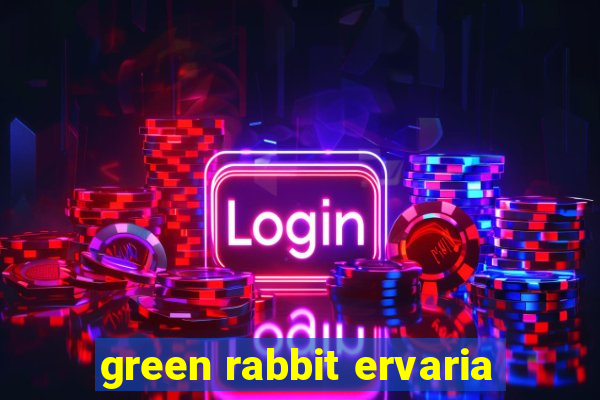 green rabbit ervaria