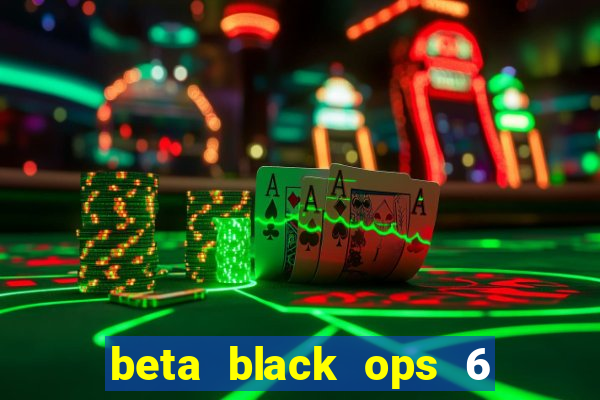 beta black ops 6 game pass