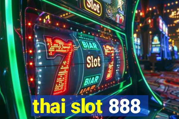 thai slot 888