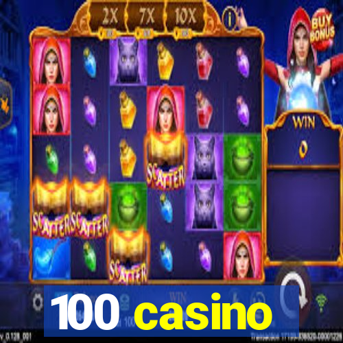 100 casino