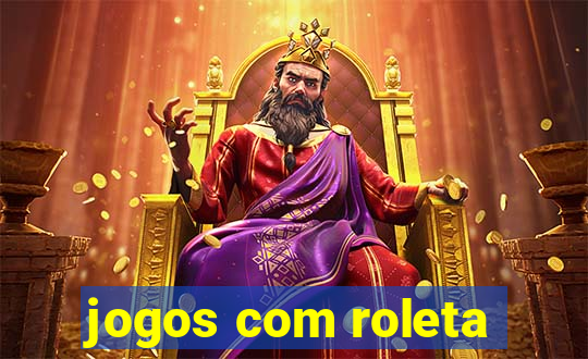 jogos com roleta