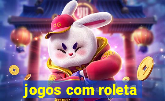 jogos com roleta