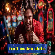 fruit casino slots