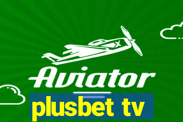 plusbet tv