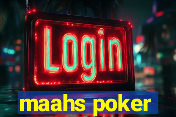 maahs poker