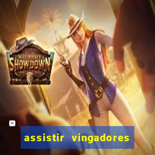 assistir vingadores ultimato filme completo dublado