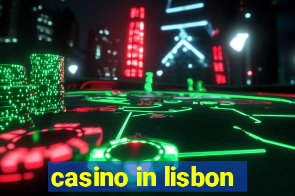 casino in lisbon