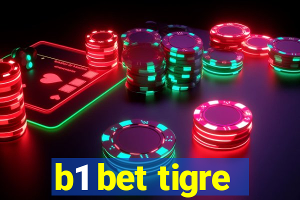 b1 bet tigre