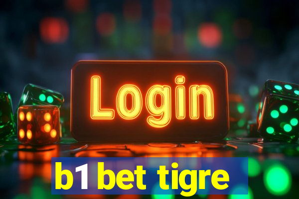 b1 bet tigre