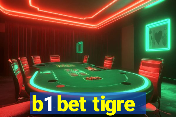 b1 bet tigre