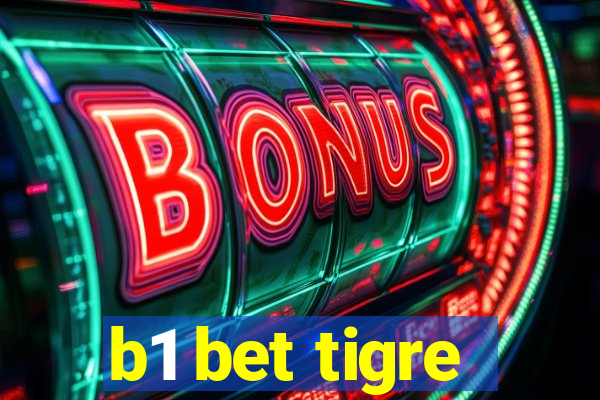 b1 bet tigre