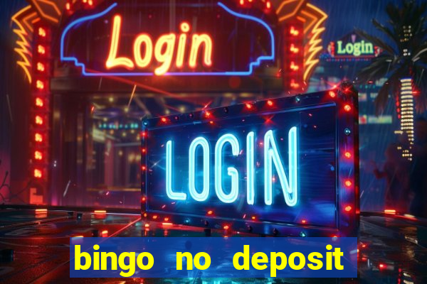 bingo no deposit win real money