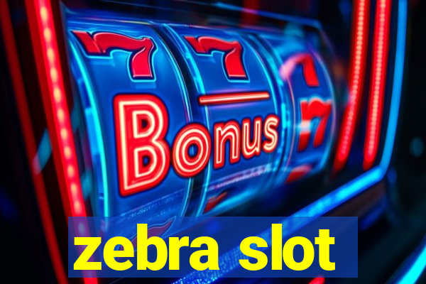 zebra slot