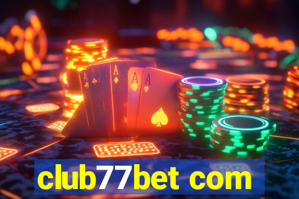 club77bet com