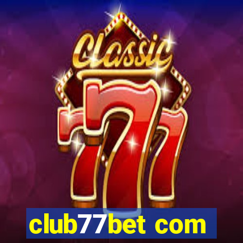 club77bet com