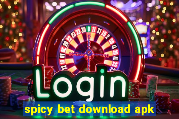 spicy bet download apk