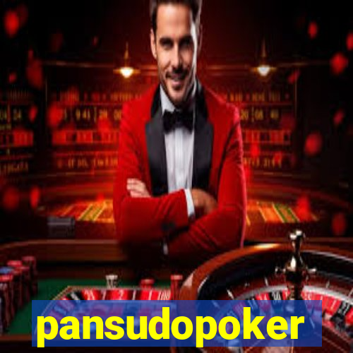 pansudopoker