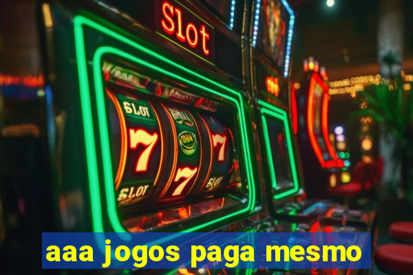 aaa jogos paga mesmo