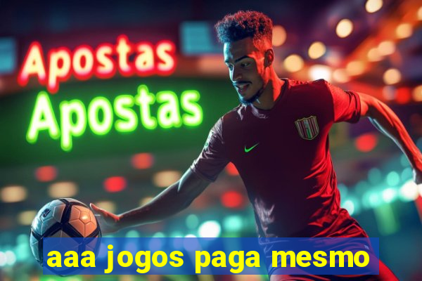 aaa jogos paga mesmo