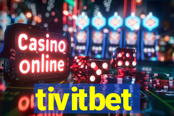 tivitbet