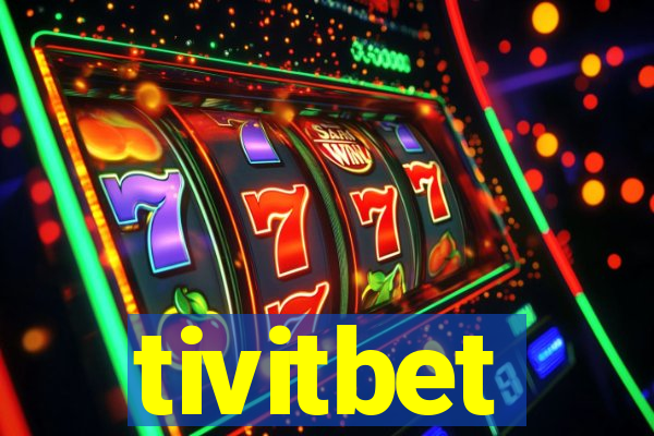 tivitbet